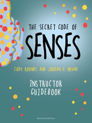 cover image of The Secret Code of Senses: Instructor Guidebook